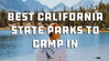 Best California State Parks to Camp In